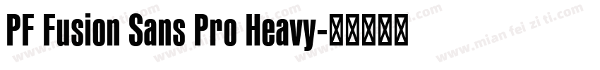 PF Fusion Sans Pro Heavy字体转换